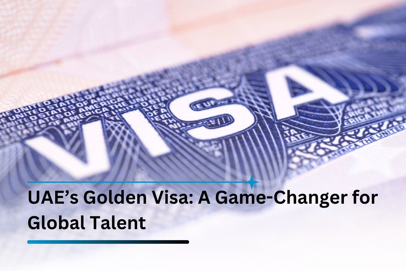 UAE’s Golden Visa A Game-Changer for Global Talent