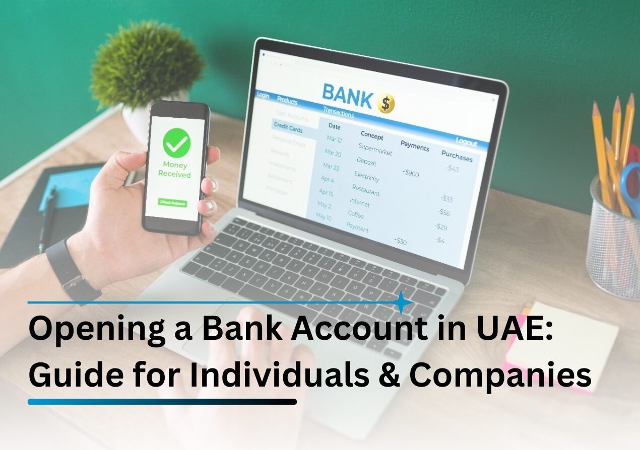 Opening a Bank Account in UAE: Guide for Individuals and Companies