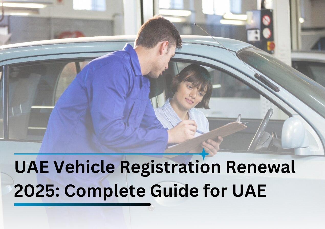 UAE Vehicle Registration Renewal 2025: Complete Guide for Dubai, Abu Dhabi, and Sharjah