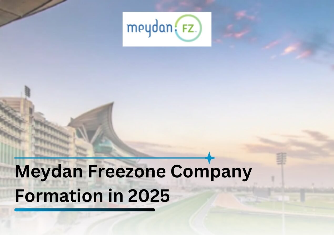 Meydan Freezone Company Formation in 2025: Fastest and Most Affordable Business Setup in Dubai