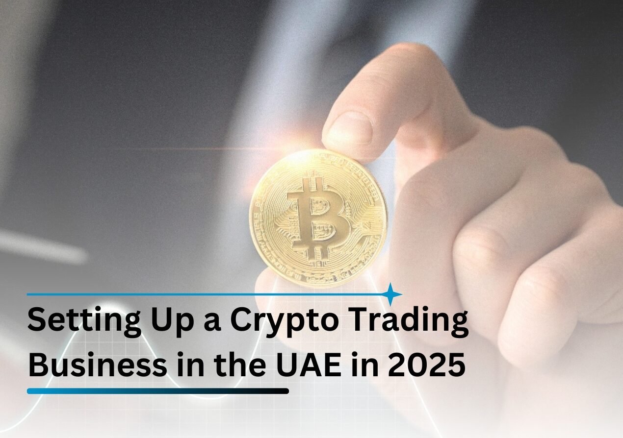 Setting Up a Crypto Trading Business in the UAE in 2025